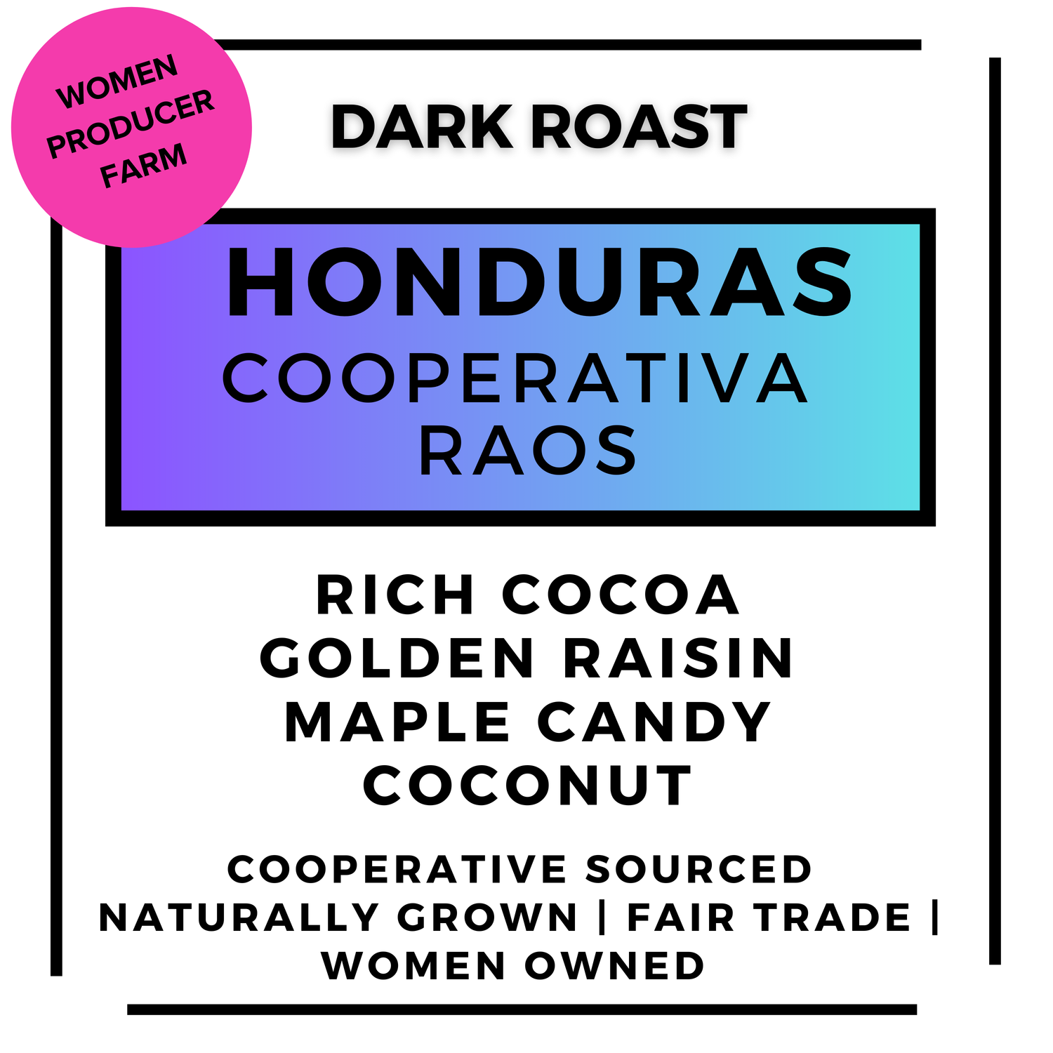 Honduras Raos Women Cooperative Roasted Coffee