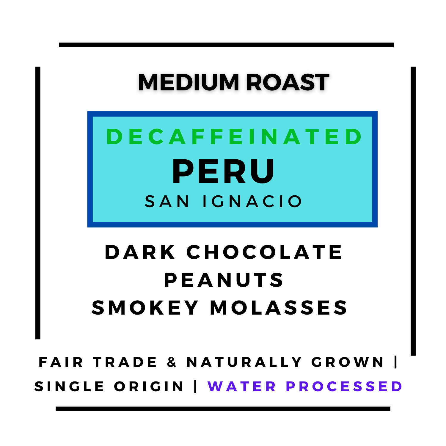 Decaffeinated Peru- Select Water Process