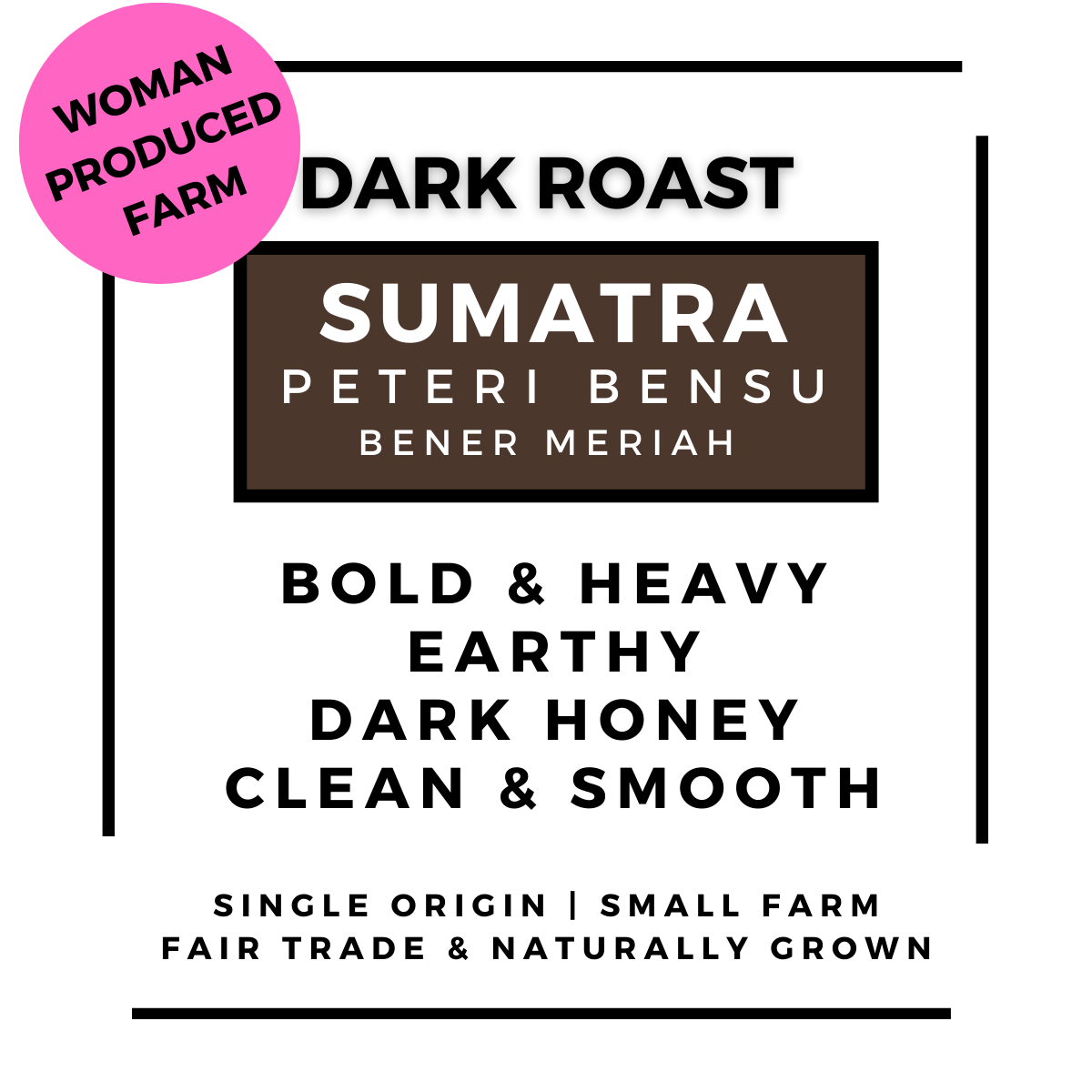 Sumatra - Peteri Bensu - Women's Produced Roasted Coffee