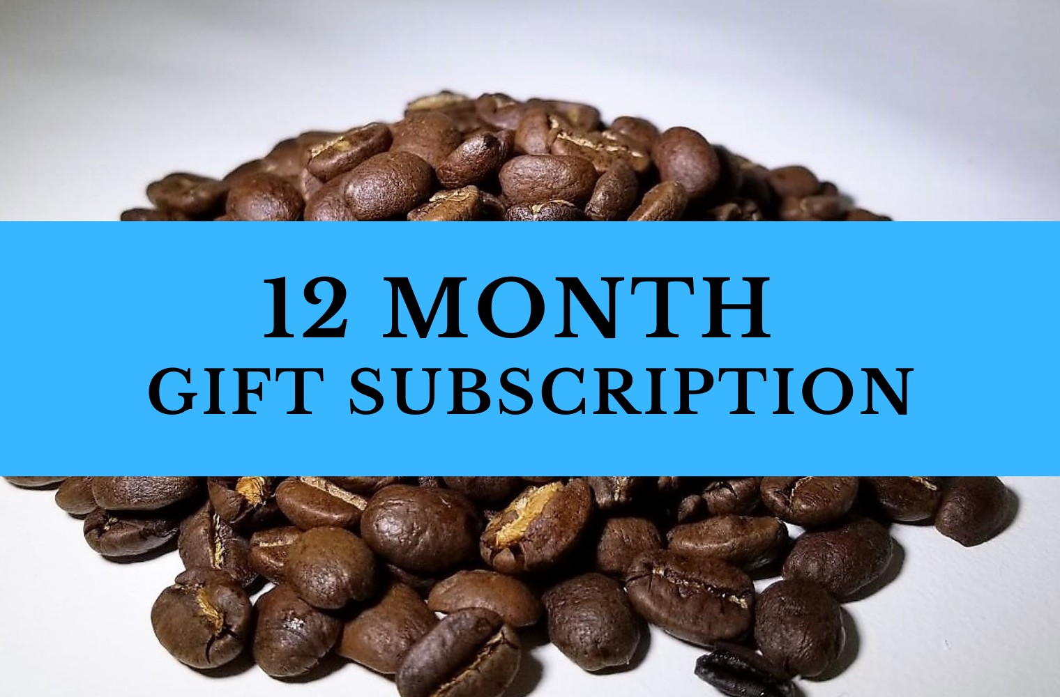 12 Month Coffee Gift Subscription