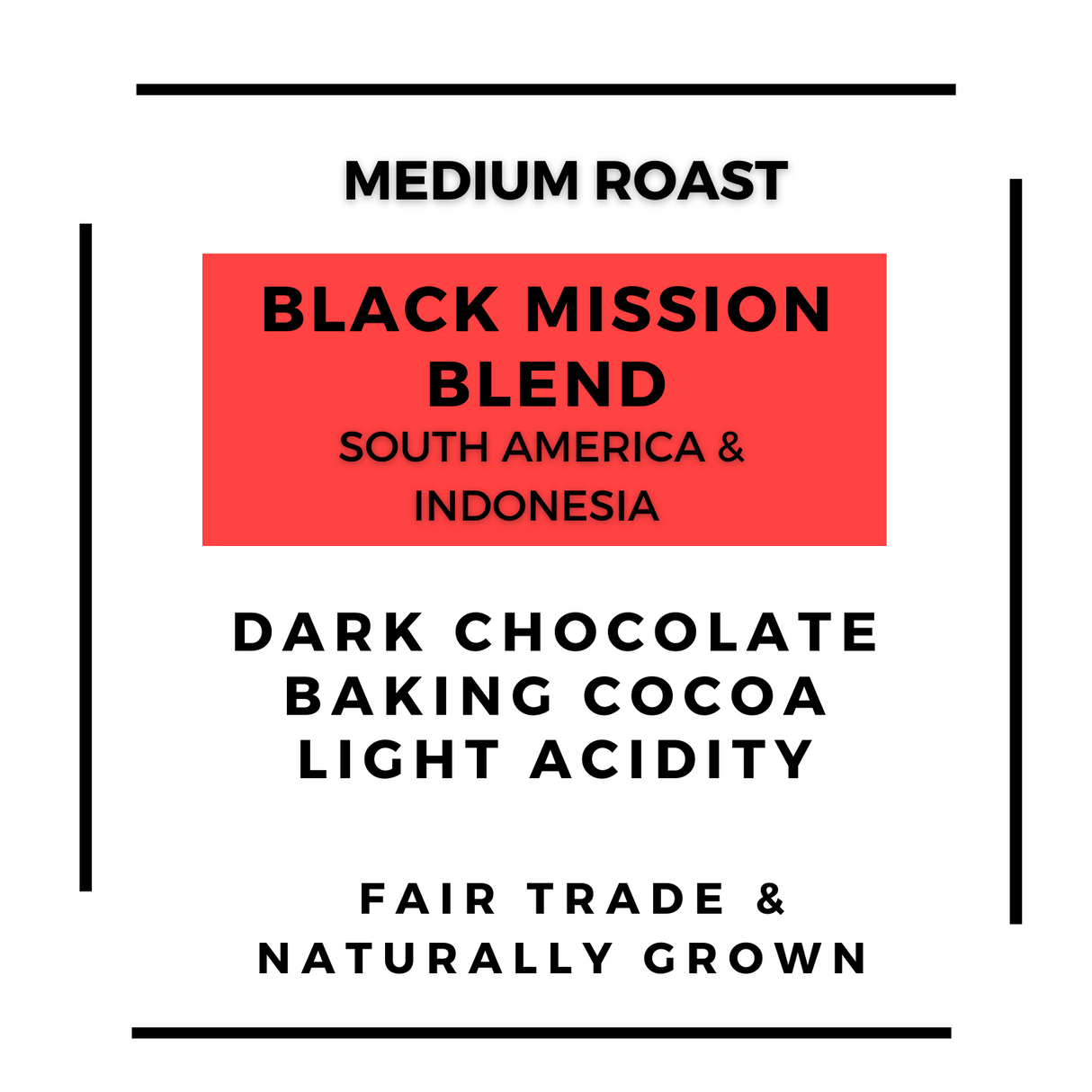Black Mission Blend
