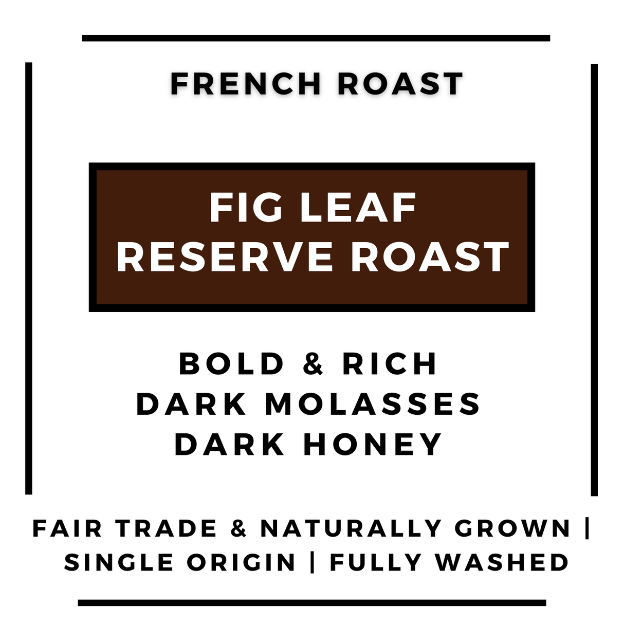 Fig Leaf Reserve Roast